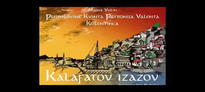 Naslovnica ilustrirane priče Pustolovine Kvinta Petronija Valenta Kolentinca – Kalafatov izazov
